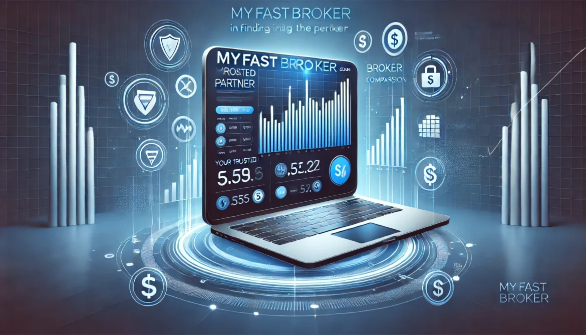 MyFastBroker.com - Your Trusted Partner in Finding the Perfect Broker
